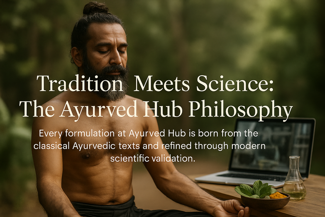 Tradition Meets Science - The Ayurved Hub Philosophy